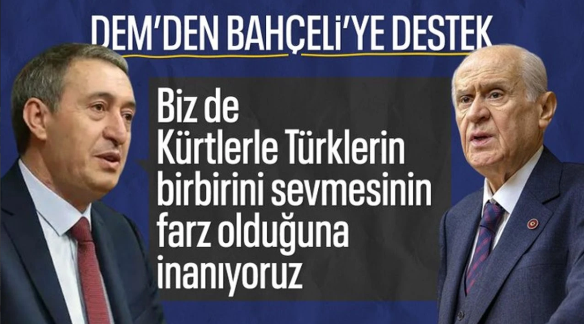 Dem Partisi'nden Devlet Bahçeli'ye destek...